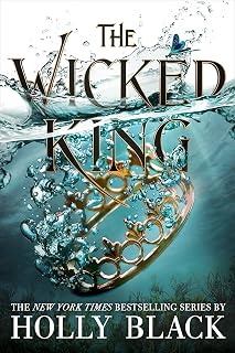 The Wicked King (The Folk of the Air Book 2)
