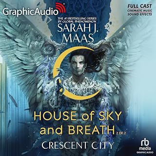 House of Sky and Breath (Part 2 of 2) (Dramatized Adaptation): Crescent City, Book 2