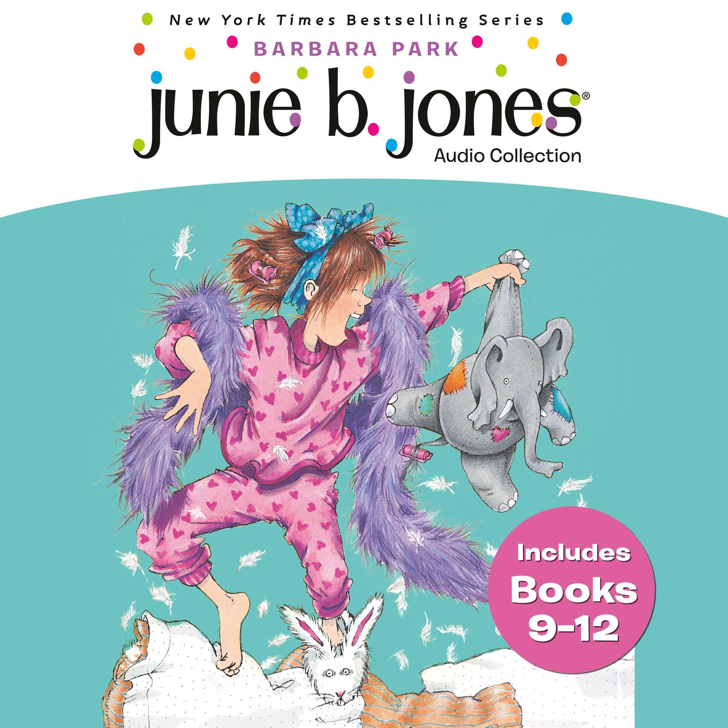 Junie B. Jones Audio Collection Books 9-12: Not A Crook; Party Animal; Beauty Sh