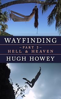 Wayfinding Part 2: Hell and Heaven (Kindle Single)