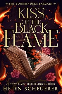 Kiss of the Black Flame: A brand-new sizzling romantasy from the Sunday Times bestselling author of the Legends of Thezmarr series (The Bookbinder’s Bargain Book 1)