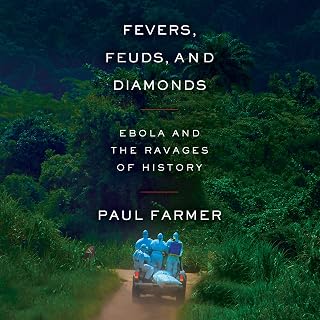Fevers, Feuds, and Diamonds: Ebola and the Ravages of History