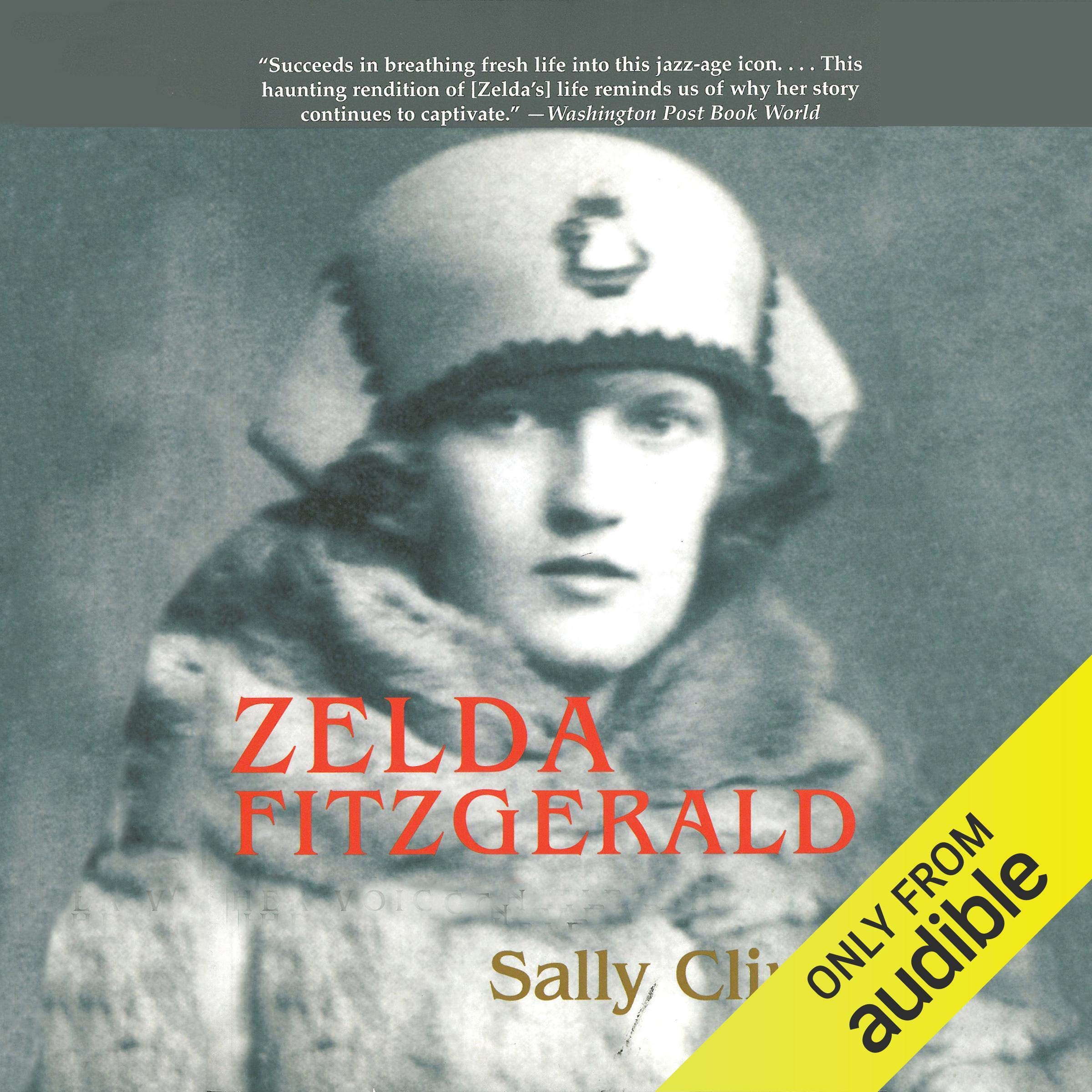 Zelda Fitzgerald: The Tragic, Meticulously Researched Biography of the Jazz Age'