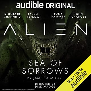 Alien: Sea of Sorrows: An Audible Original Drama