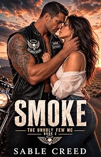Smoke (The Unholy Few MC Book 2)