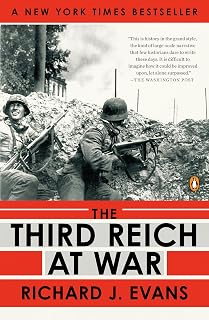 The Third Reich at War: 1939-1945 (The Third Reich Trilogy Book 3)