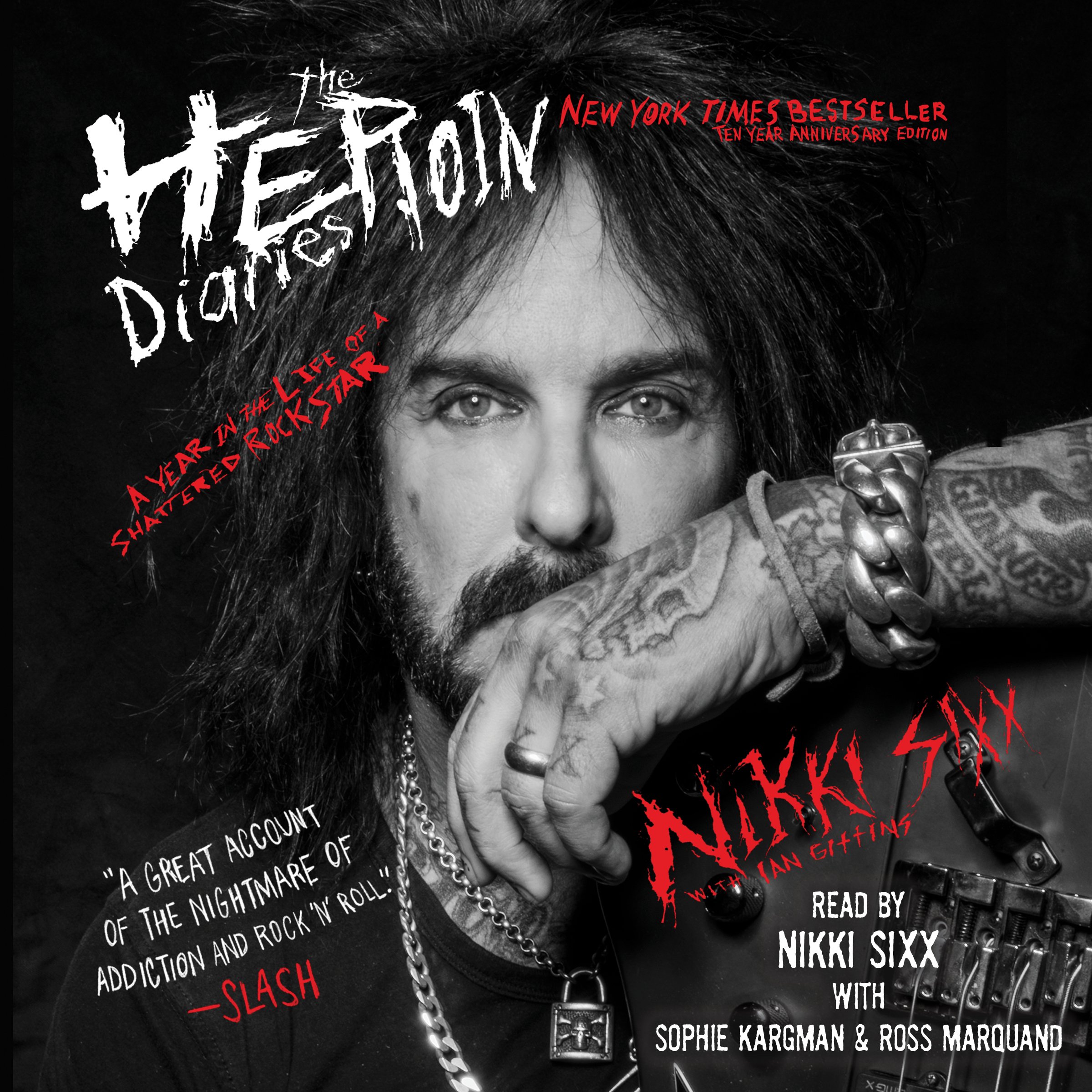 The Heroin Diaries: Ten Year Anniversary Edition: A Year in the Life of a Shatte