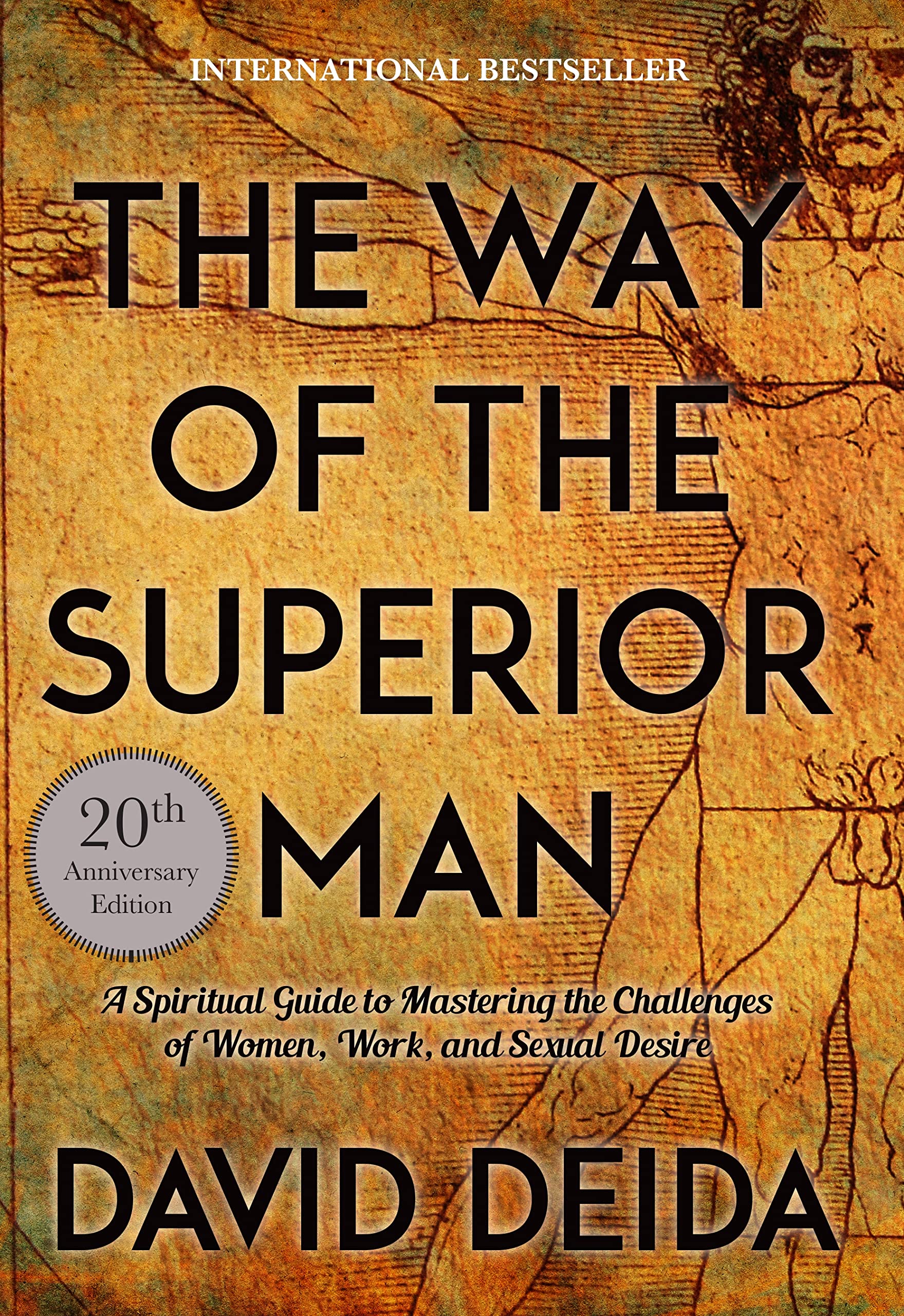 The Way of the Superior Man: A Spiritual Guide to Mastering the Challenges of Wo