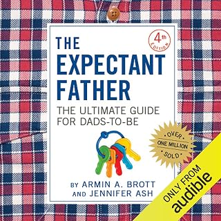 The Expectant Father: The Ultimate Guide for Dads-to-Be