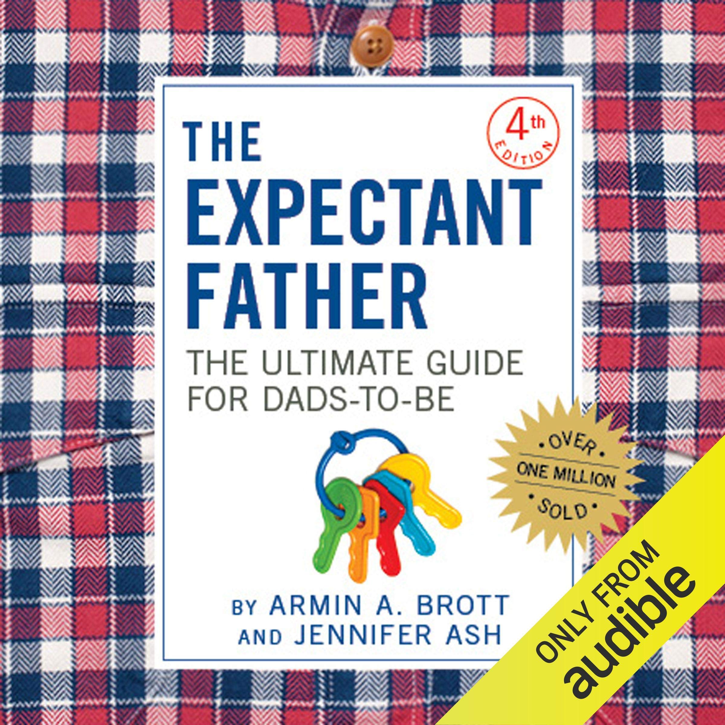 The Expectant Father: The Ultimate Guide for Dads-to-Be