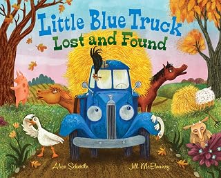 Little Blue Truck Lost and Found: A Rhyming Picture Book about Friendship and a Farm Hayride for Kids (Ages 0-8)