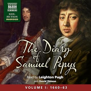 The Diary of Samuel Pepys: Volume I: 1660 - 1663