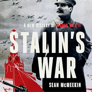 Stalin’s War: A New History of World War II
