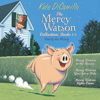 The Mercy Watson Collection: Books 1-3: #1: Mercy Watson to the Rescue; #2: Mercy Watson Goes for a Ride; #3: Mercy Watson Fights Crime