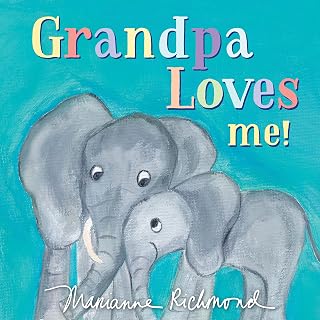Grandpa Loves Me!: A Sweet Baby Animal Book About a Grandpa's Love (Gifts for Grandchildren or Grandpa)