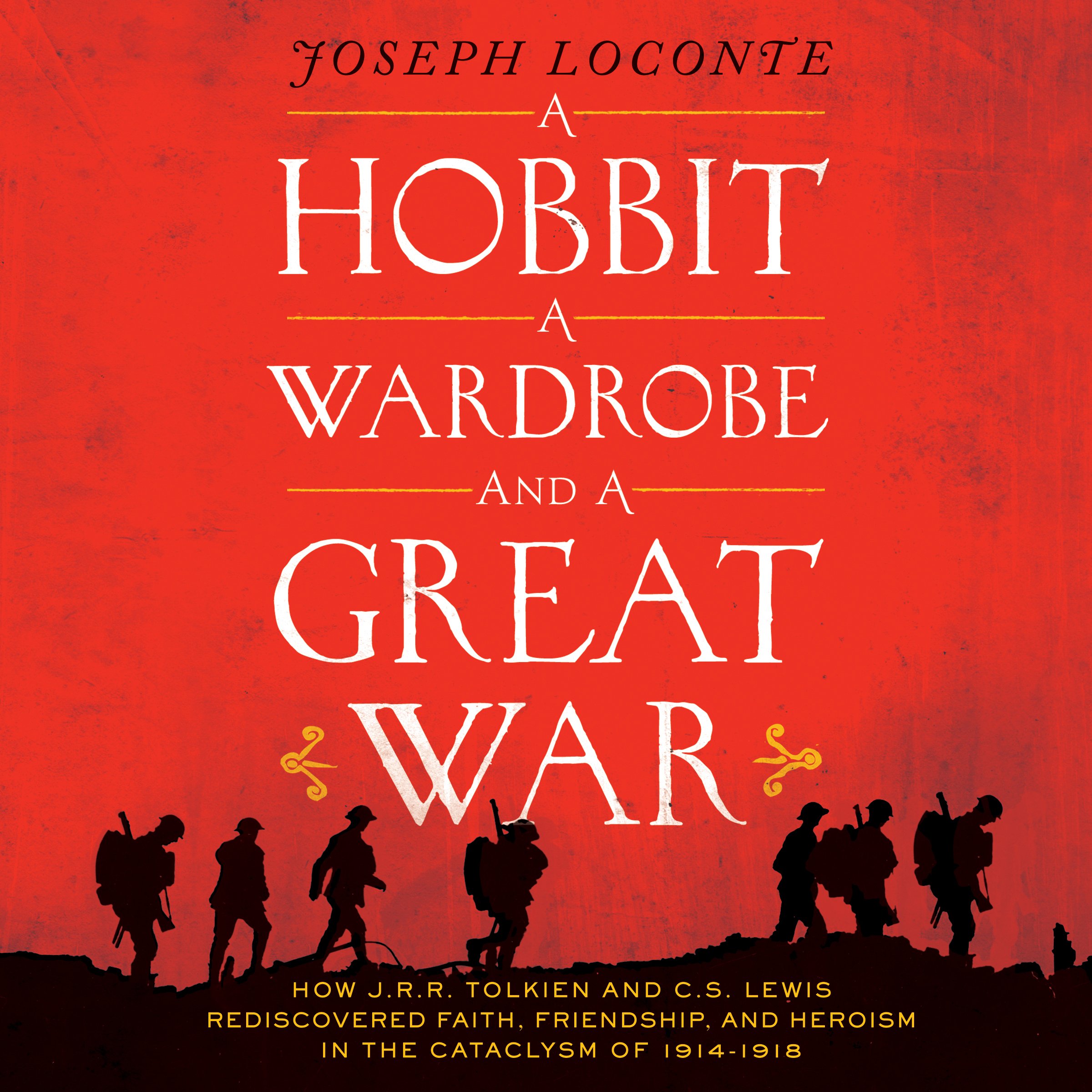 A Hobbit, a Wardrobe, and a Great War: How J.R.R. Tolkien and C.S. Lewis Redisco