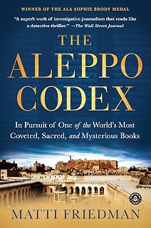 The Aleppo Codex: In Pursuit of One of the World’s Most Coveted, Sacred, and Mysterious Books
