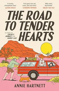 The Road to Tender Hearts: The perfect funny and sad autumn read for fans of The Wedding People and The Correspondent