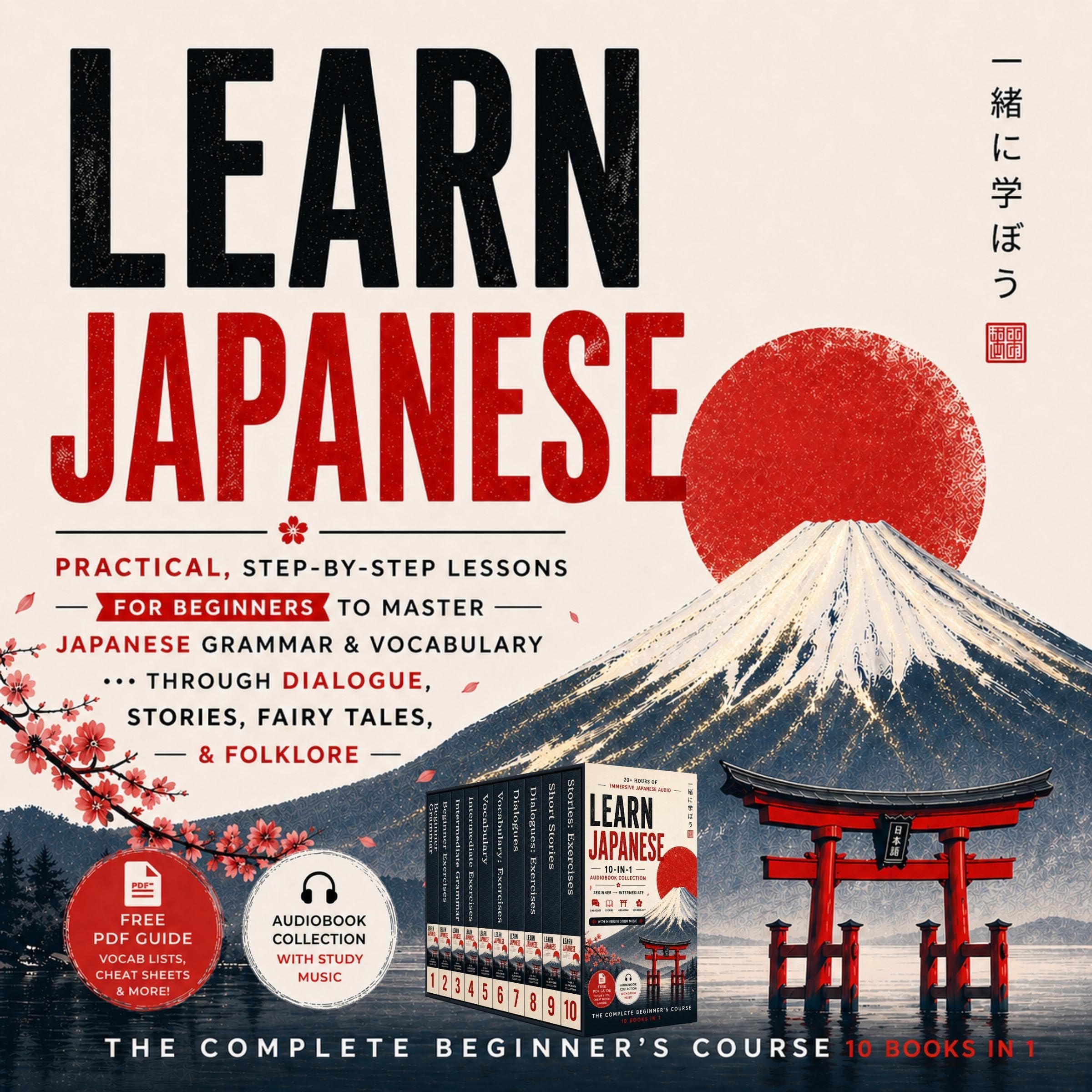Learn Japanese: The Complete Beginner's Course, 10 Books in 1: Practical, Step-b
