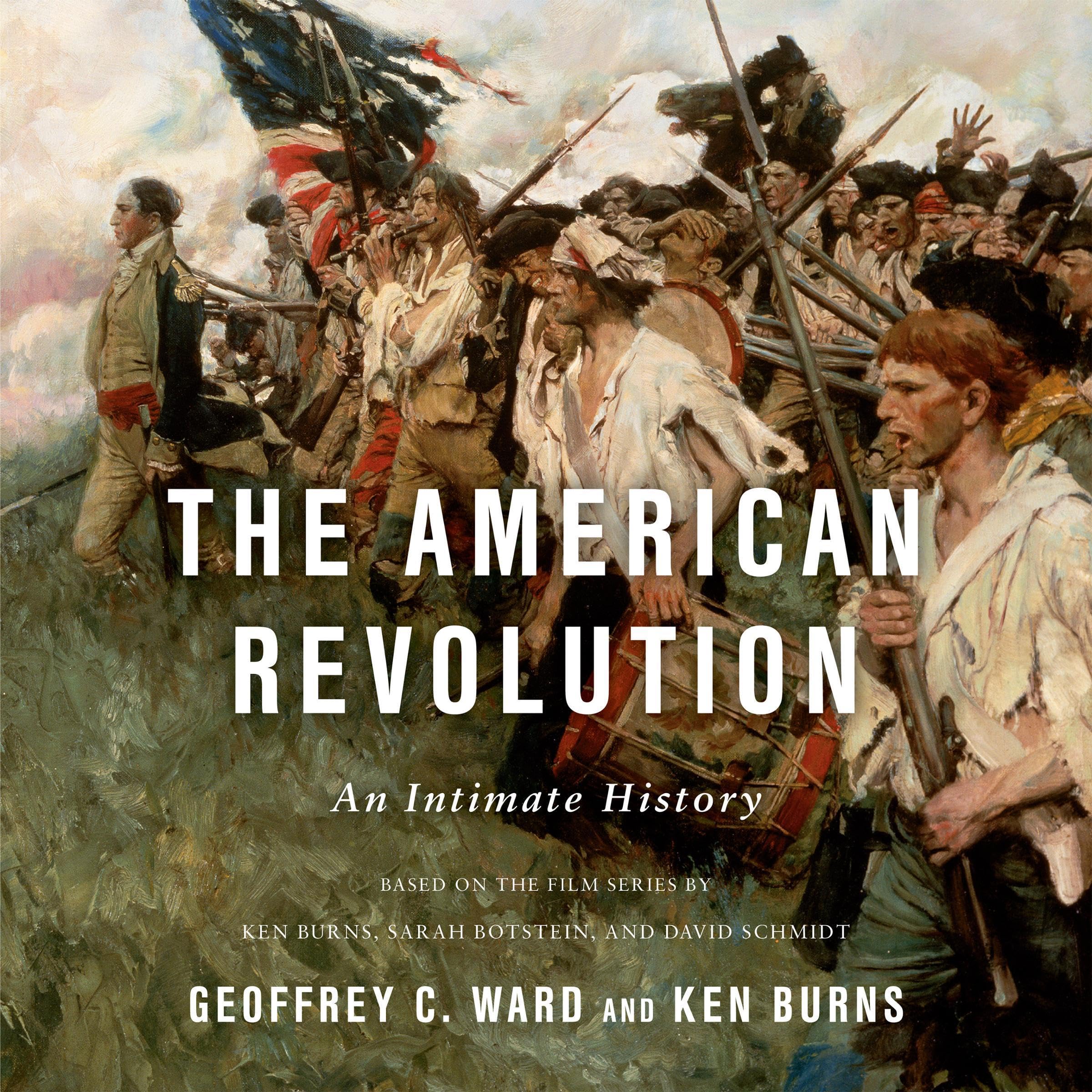 The American Revolution: An Intimate History