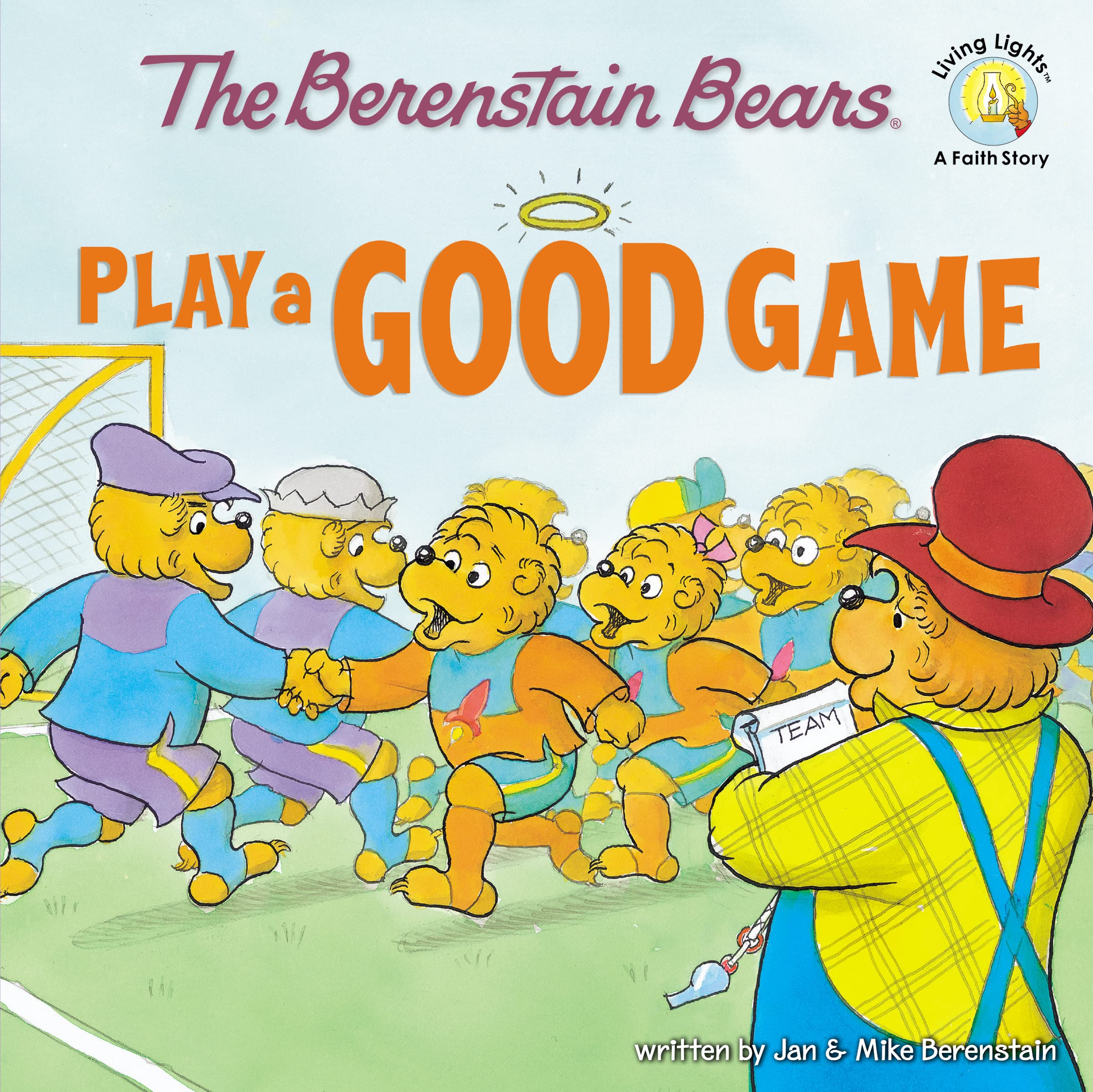 The Berenstain Bears Play a Good Game (Berenstain Bears/Living Lights: A Faith S