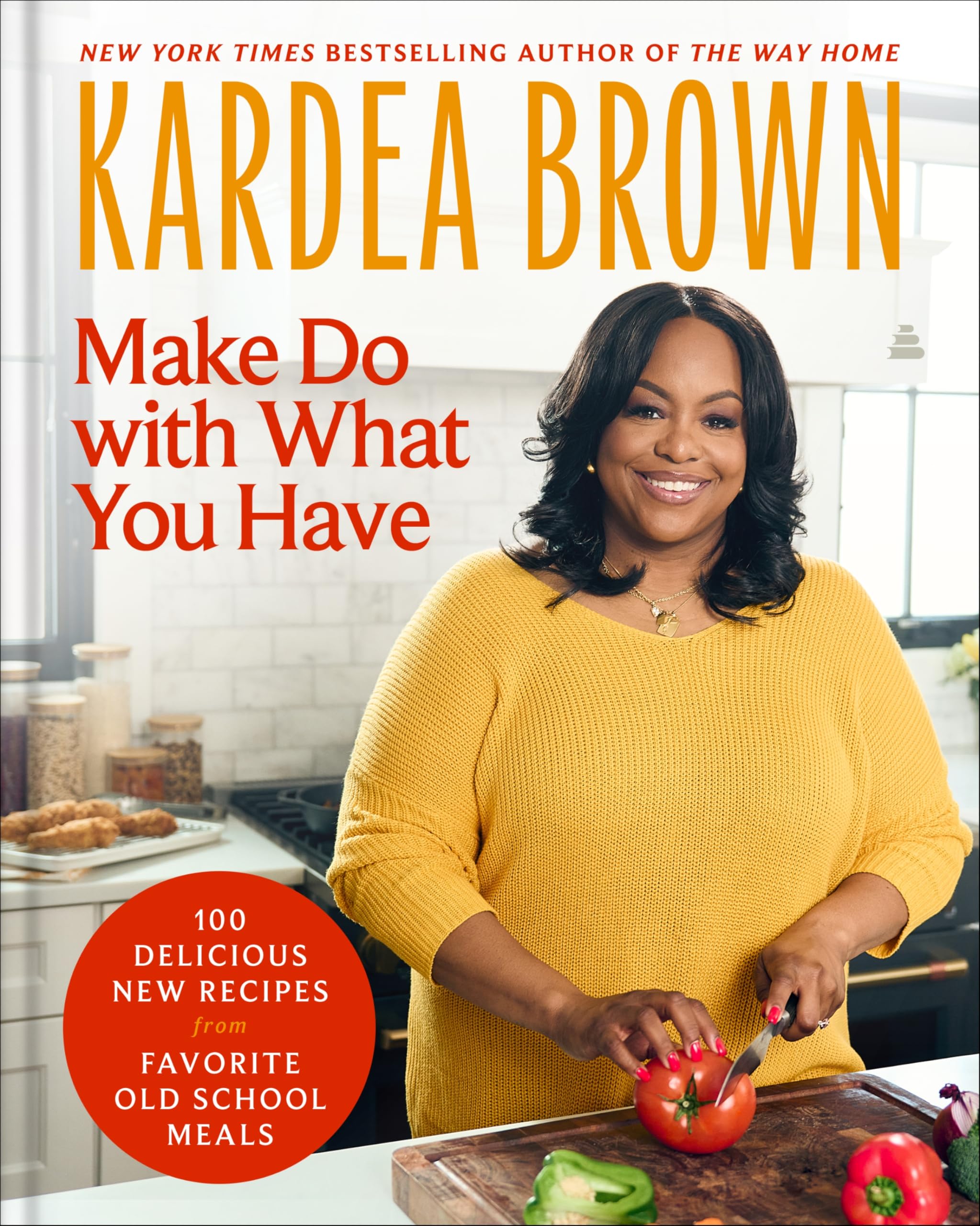 Make Do with What You Have: 100 Delicious New Recipes from Favorite Old-School M