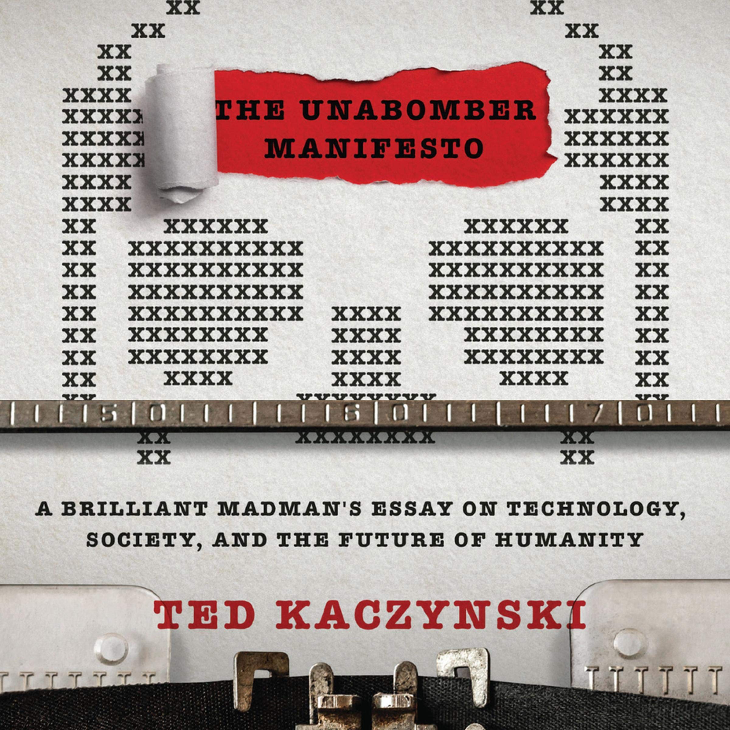 The Unabomber Manifesto: Brilliant Madman's Essay on Technology, Society, and th