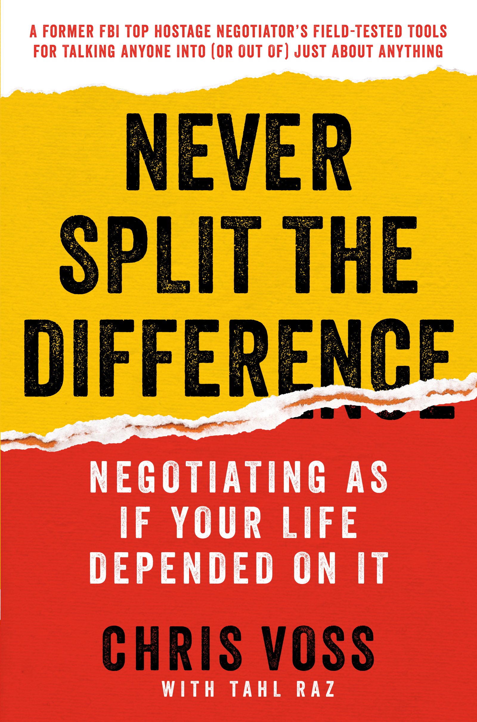 Never Split the Difference: Negotiating As If Your Life Depended On It—Unlock Yo