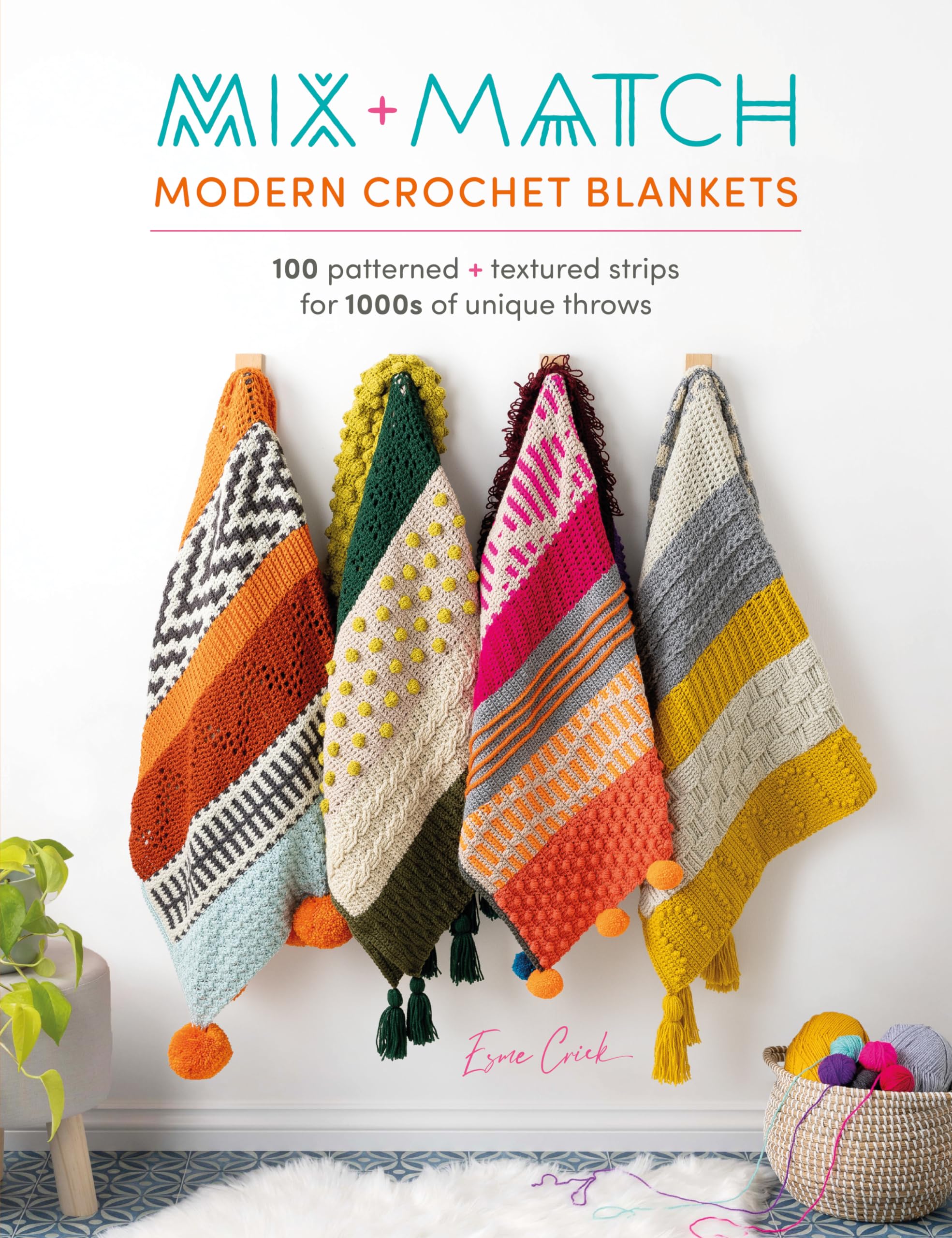 Mix and Match Modern Crochet Blankets: 100 patterned and textured stripes for 10
