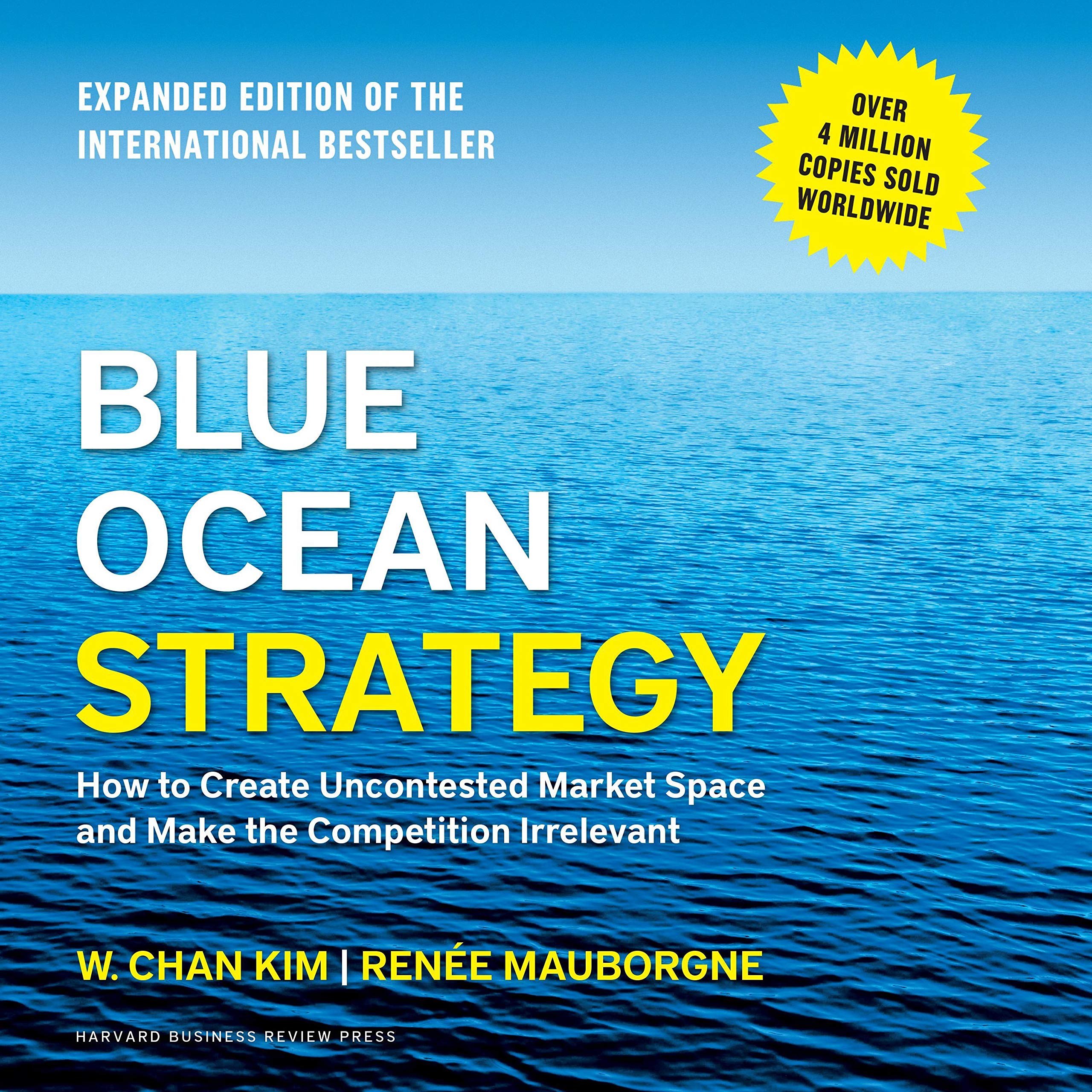 Blue Ocean Strategy, Expanded Edition: How to Create Uncontested Market Space an
