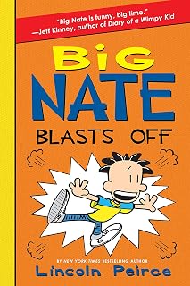 Big Nate Blasts Off: A Humorous Middle Grade Story about Crushes, Detention, and the Mud Bowl for Children (Ages 8-12)