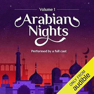 Arabian Nights: Volume 1: An Audible Original Drama