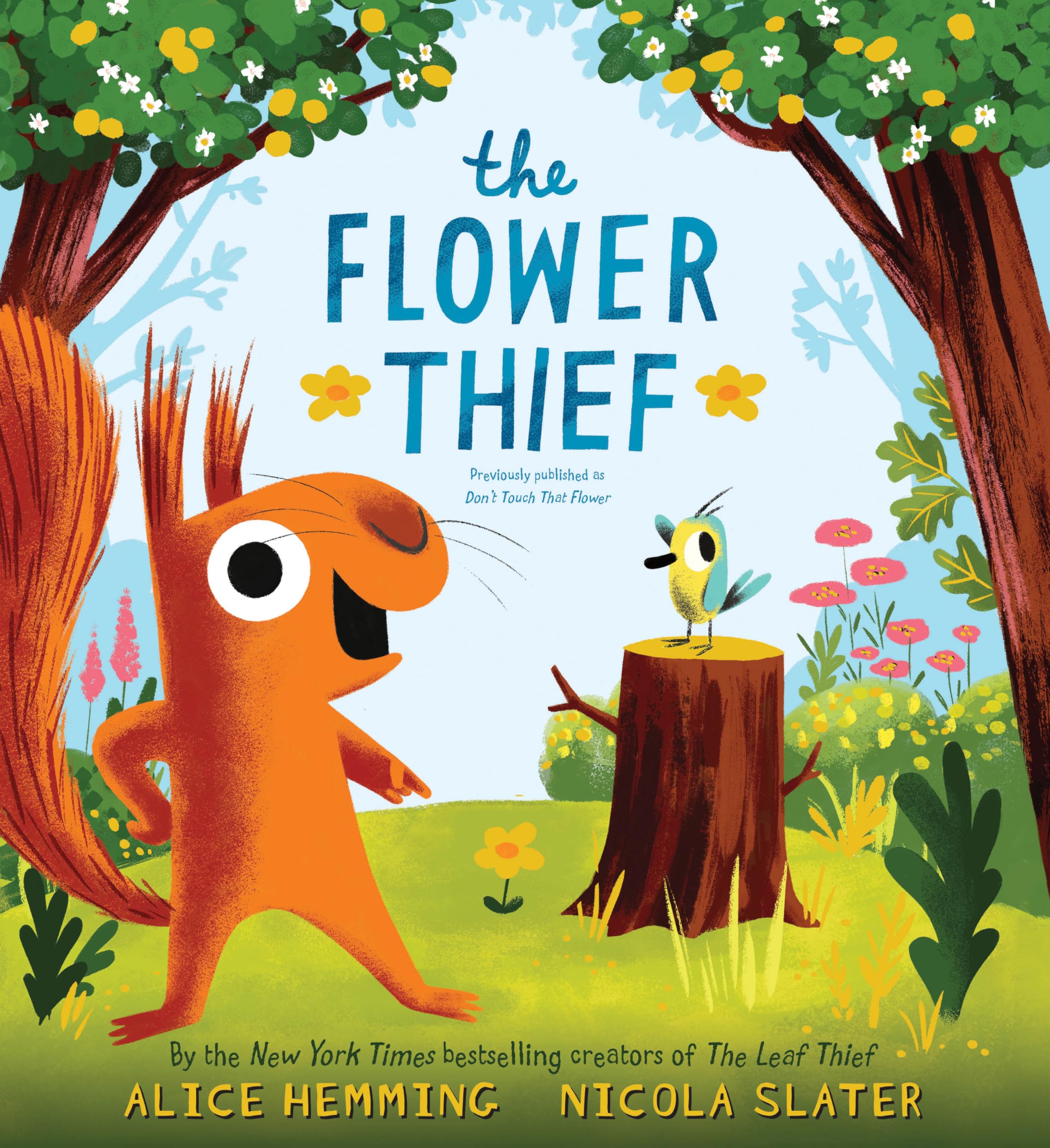 The Flower Thief: The Perfect Spring Book for Children and Toddlers (The Leaf Th