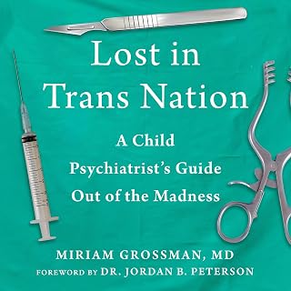 Lost in Trans Nation: A Child Psychiatrist's Guide Out of the Madness