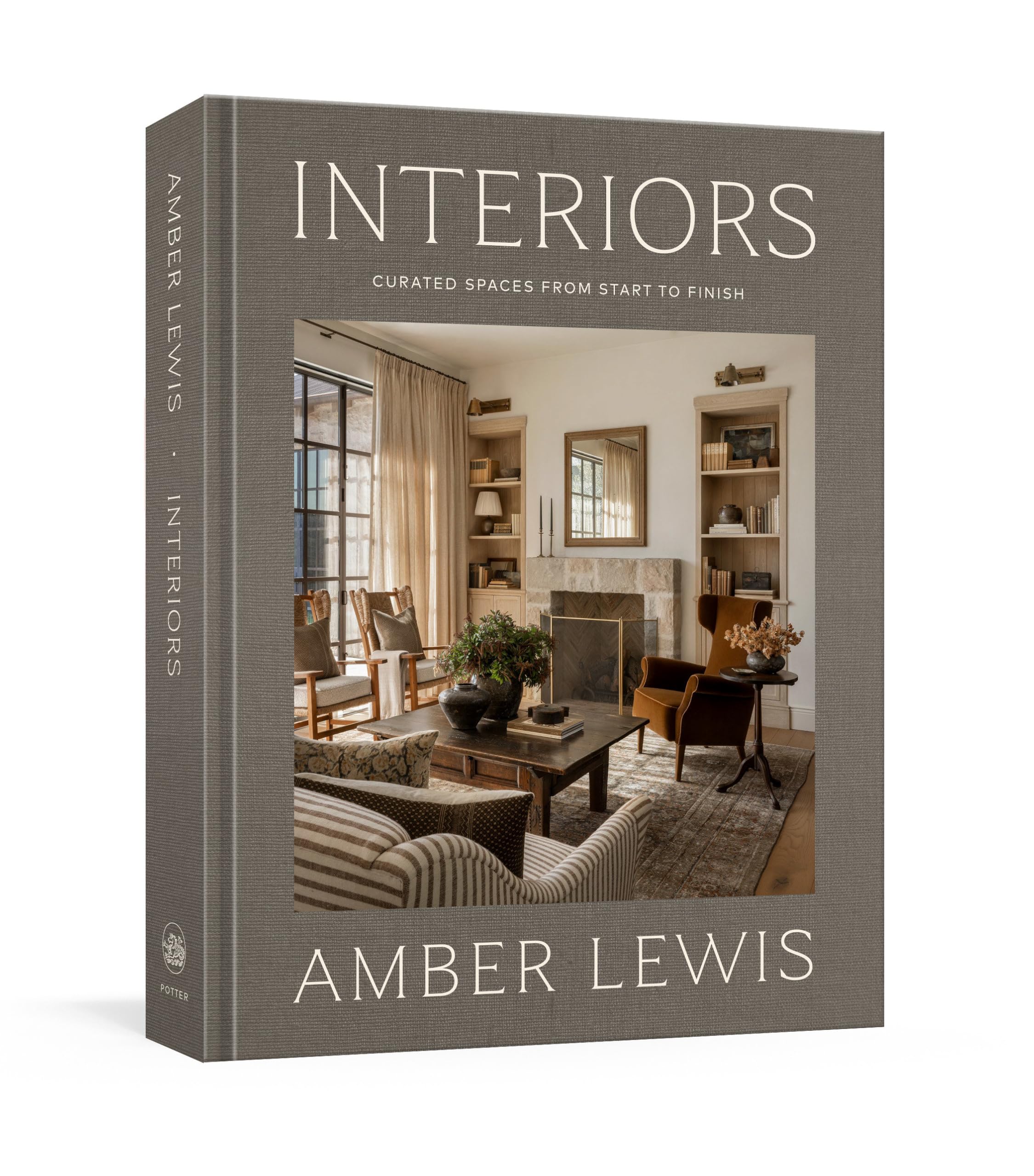 Interiors: A Home Renovation and Interior Design Book: Curated Spaces from Start