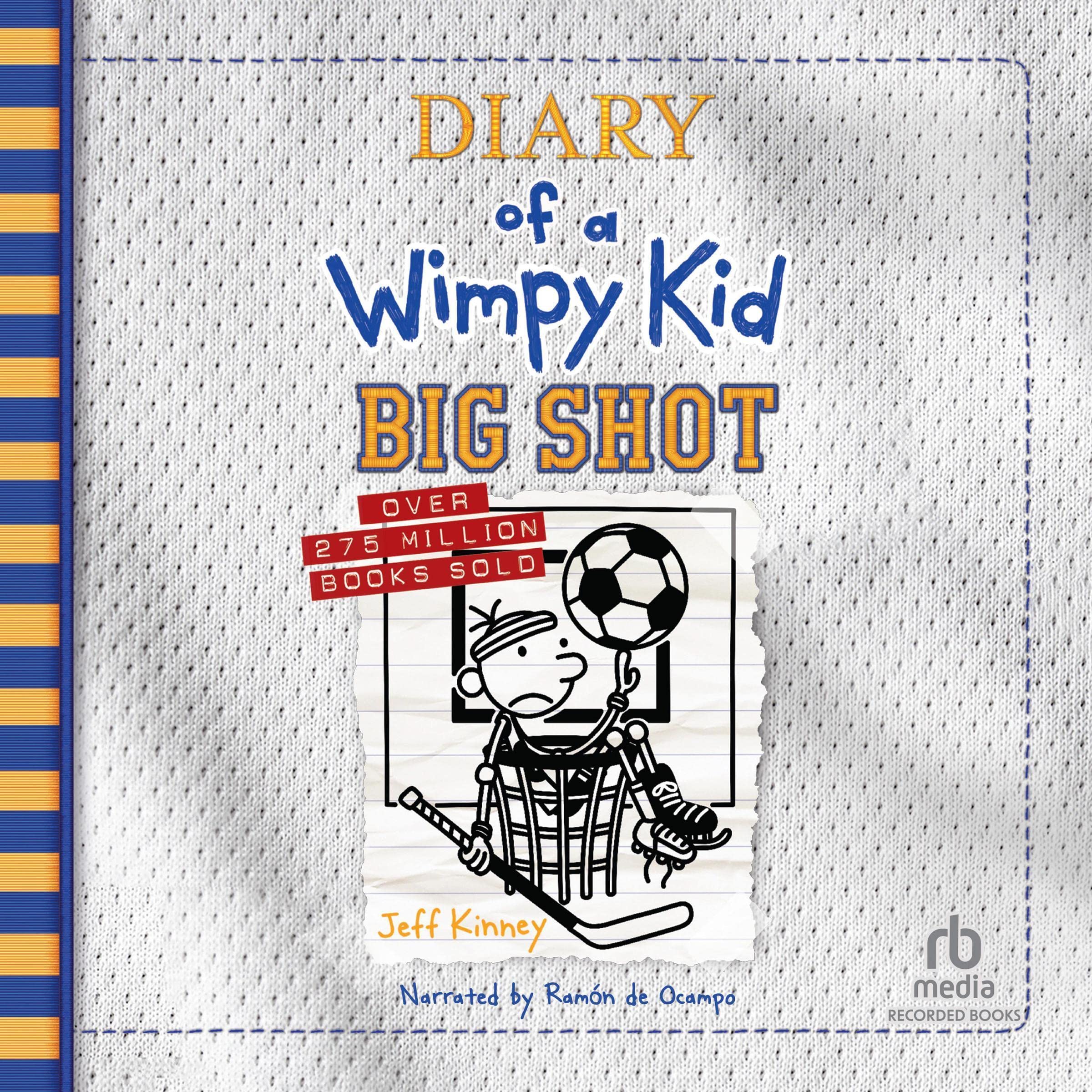 Diary of a Wimpy Kid: Big Shot: A hilariously hopeless season of sports fails an