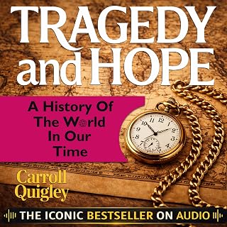 Tragedy and Hope: A History of the World in Our Time