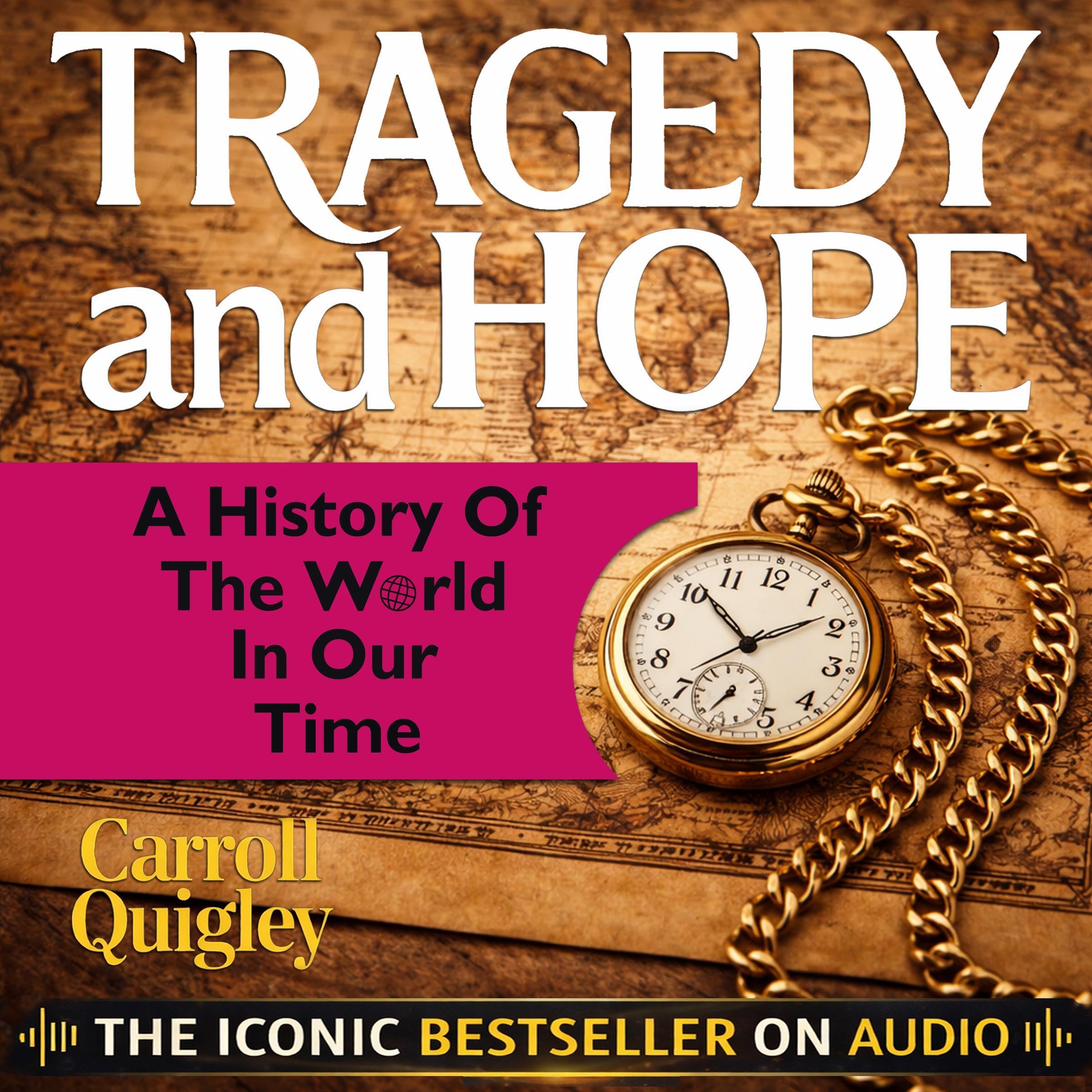 Tragedy and Hope: A History of the World in Our Time