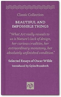 Beautiful and Impossible Things: Selected Essays of Oscar Wilde