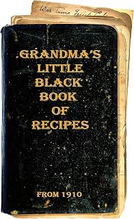 Grandma's Little Black Book of Recipes - From 1910