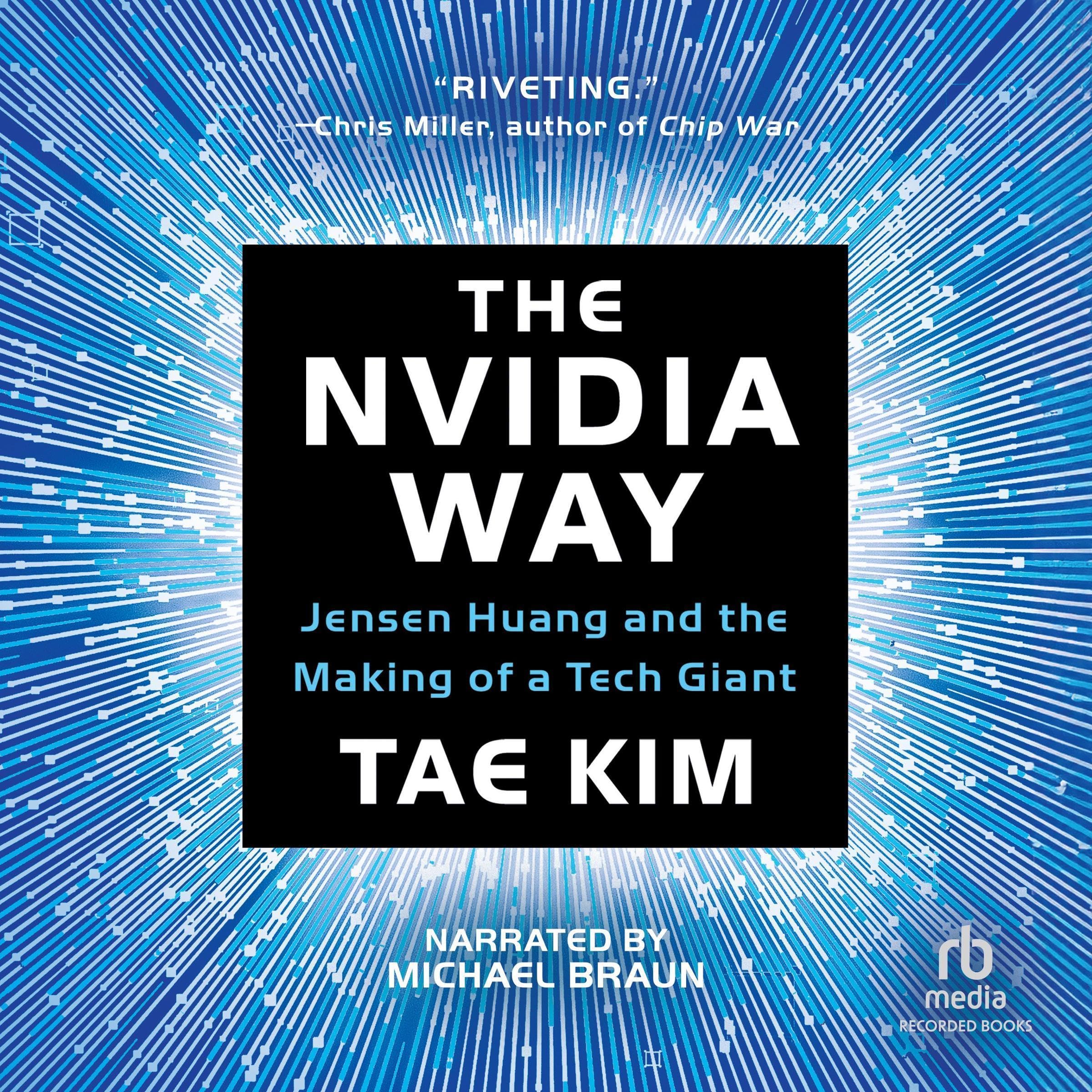 The Nvidia Way: Jensen Huang and the Making of a Tech Giant