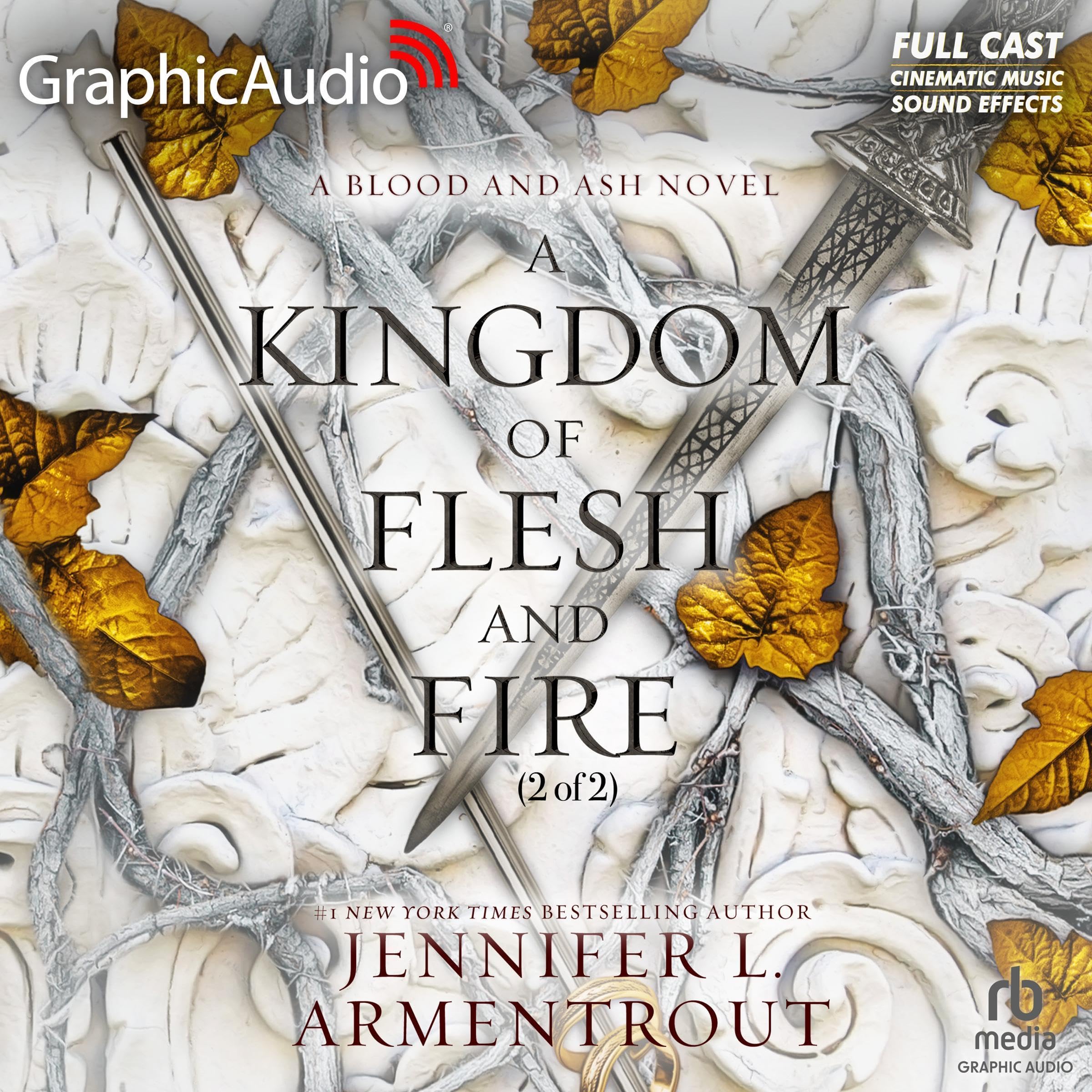 A Kingdom of Flesh and Fire (Part 2 of 2) (Dramatized Adaptation): Blood and Ash