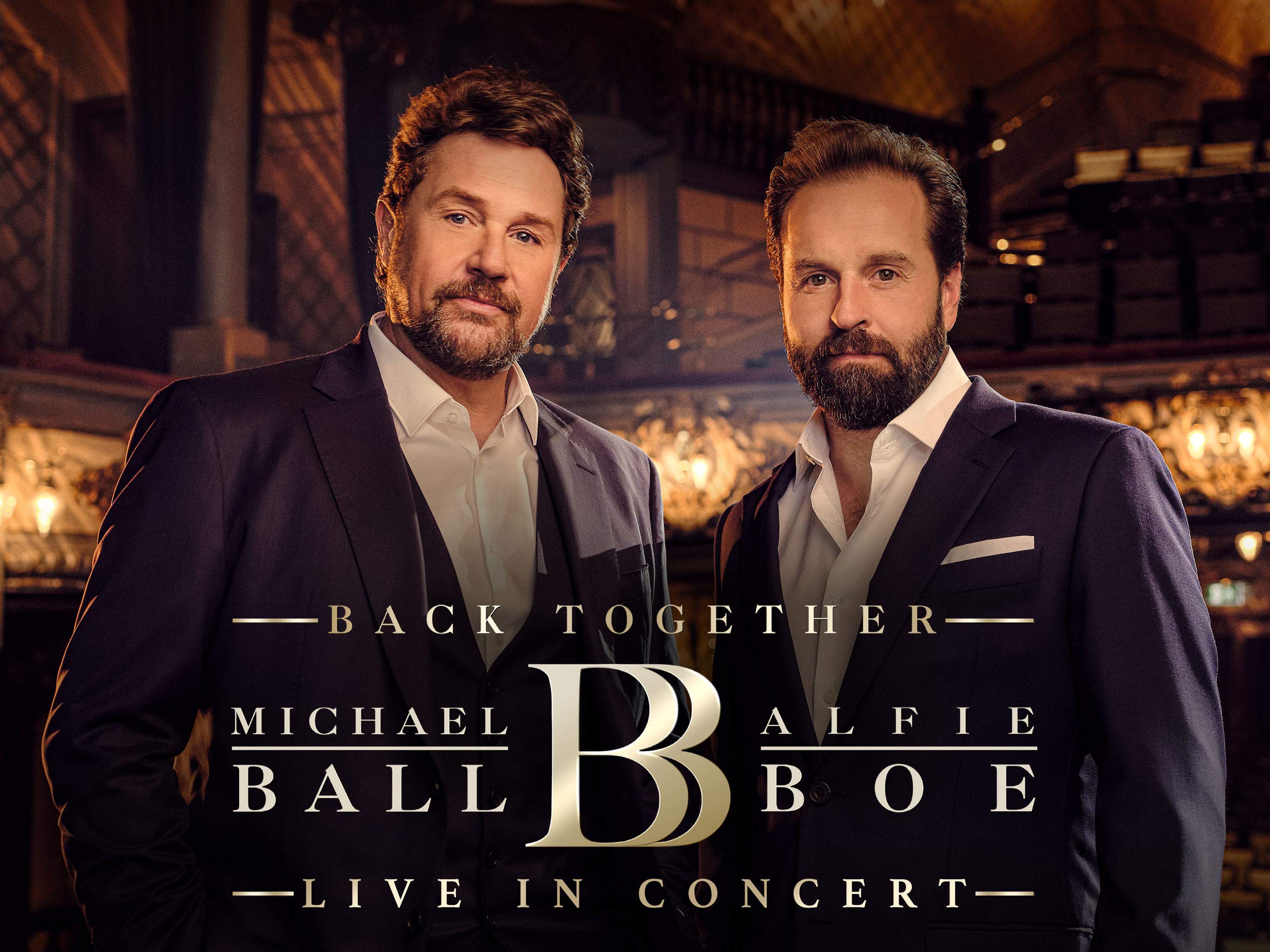 Michael Ball & Alfie Boe: Back Together - Live in Concert