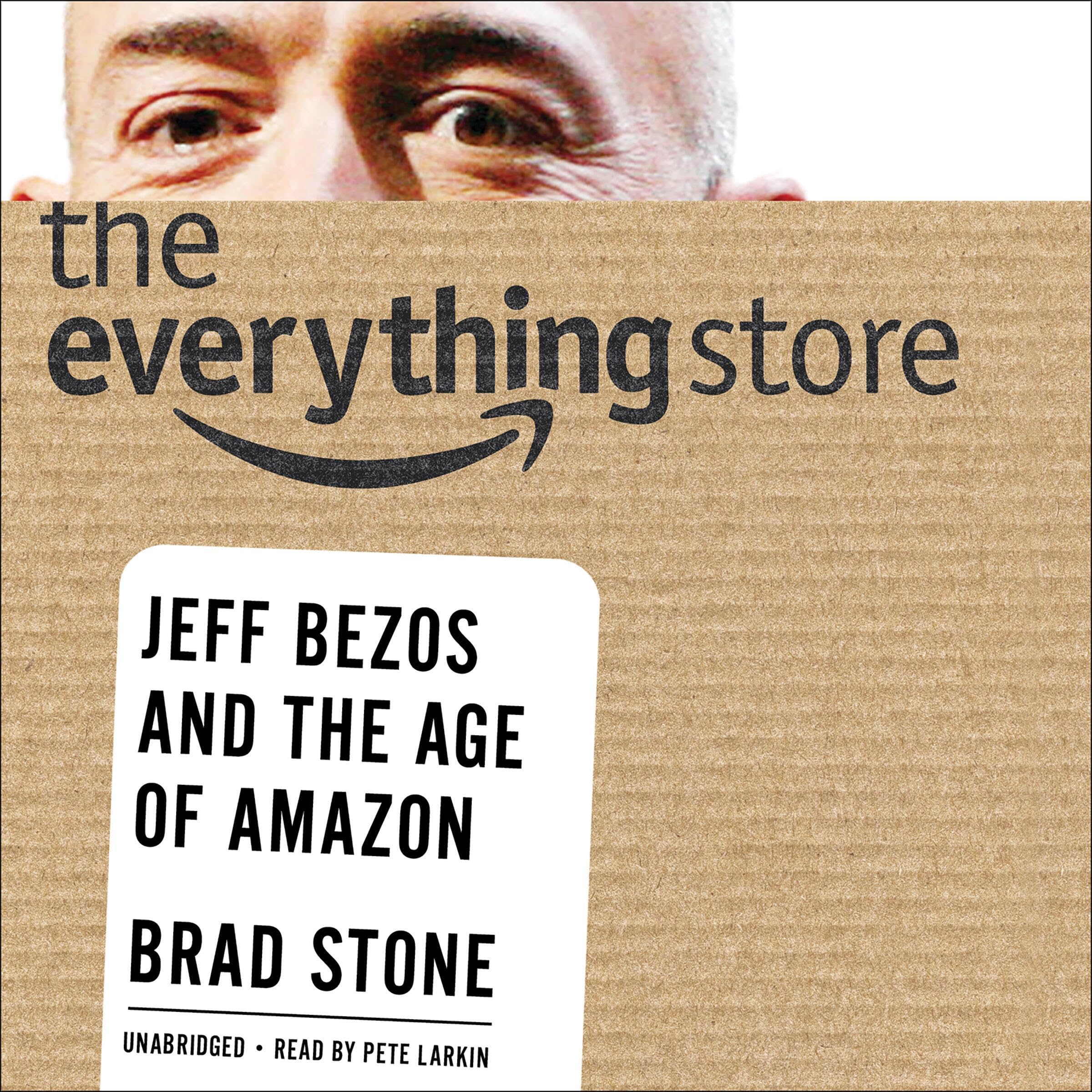 The Everything Store: Jeff Bezos and the Age of Amazon