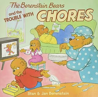 The Berenstain Bears and the Trouble with Chores: A Funny Picture Book About Responsibility and Helping at Home for Kids (Ages 4-8)