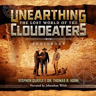 Unearthing the Lost World of the Cloudeaters: Compelling Evidence of the Incursion of Giants, Their Extraordinary Technology, and Imminent Return