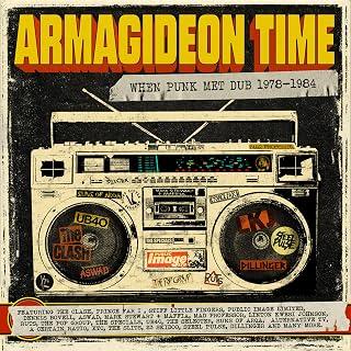 ARMAGIDEON TIME WHEN PUNK MET DUB (1978-1984)