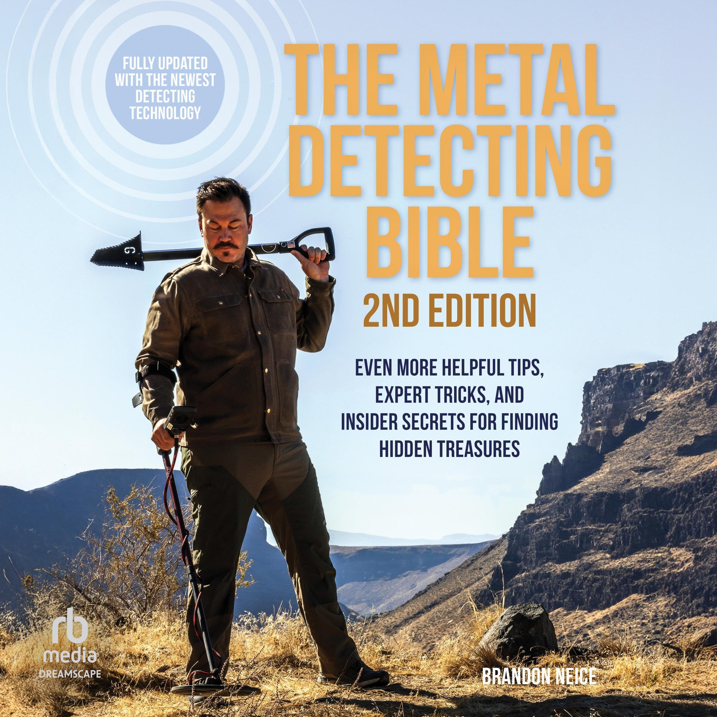 The Metal Detecting Bible, 2nd Edition: Even More Helpful Tips, Expert Tricks, a