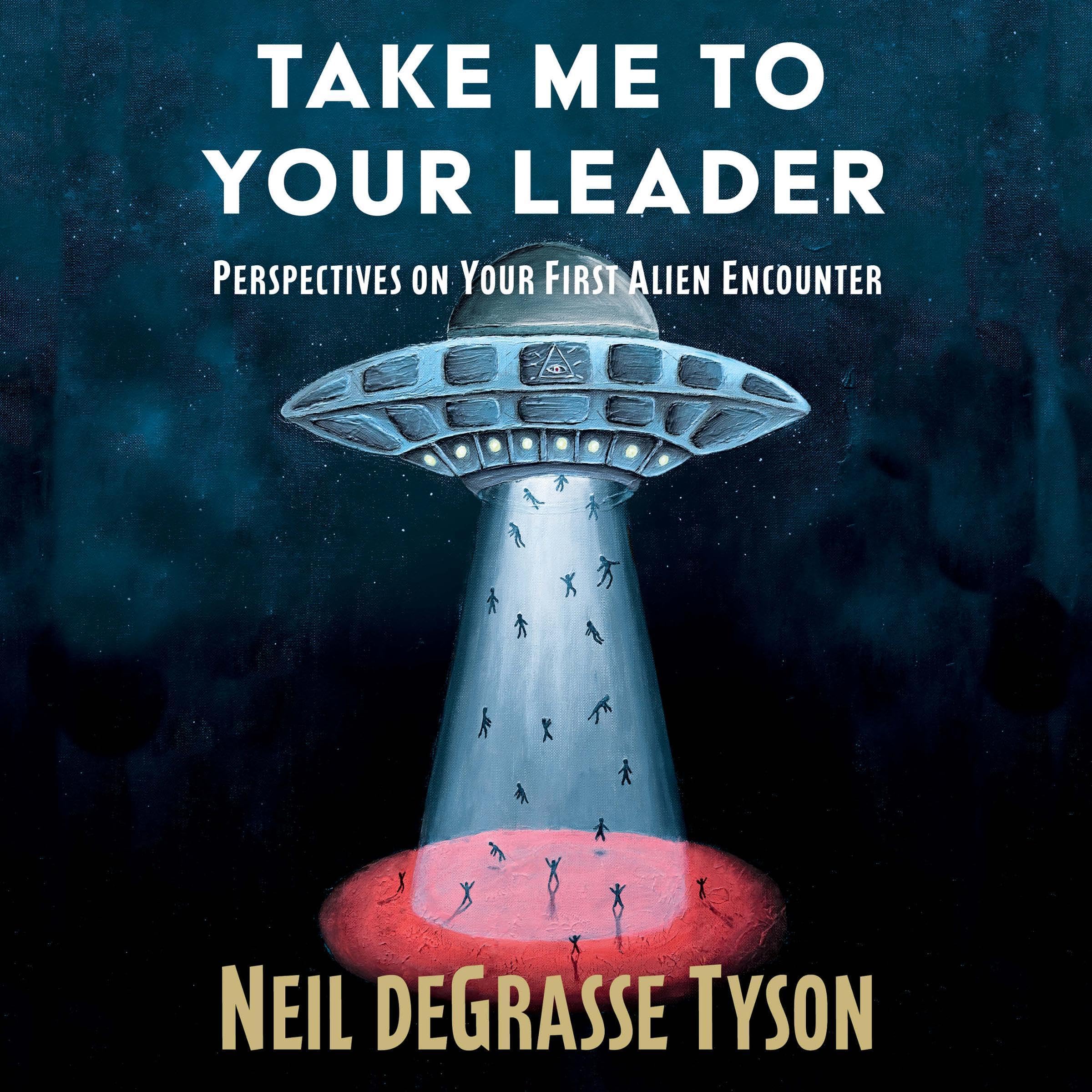 Take Me To Your Leader: Practical Advice for Your First Alien Encounter