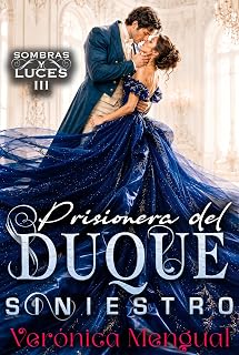Prisionera del Duque Siniestro: Sombras y Luces 3